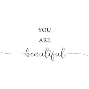 💖YOU ARE BEAUTIFUL!💖
